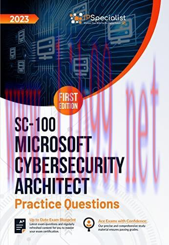 [FOX-Ebook]SC-100: Microsoft Cybersecurity Architect: +180 Exam Practice Questions with Detaile...