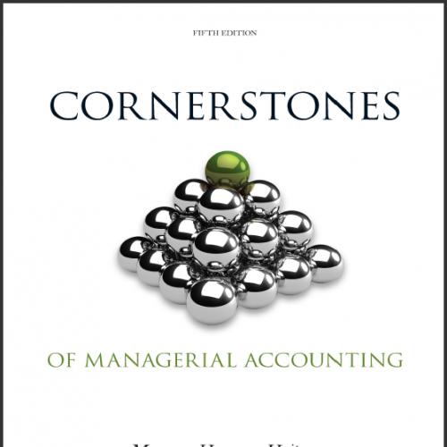 (Test Bank)Cornerstones of Managerial Accounting 5th Edition by Mowen.zip