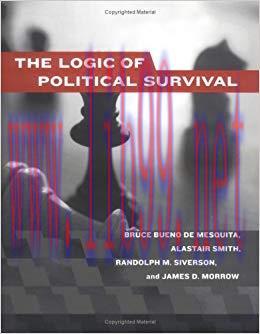 The Logic of Political Survival (The MIT Press)