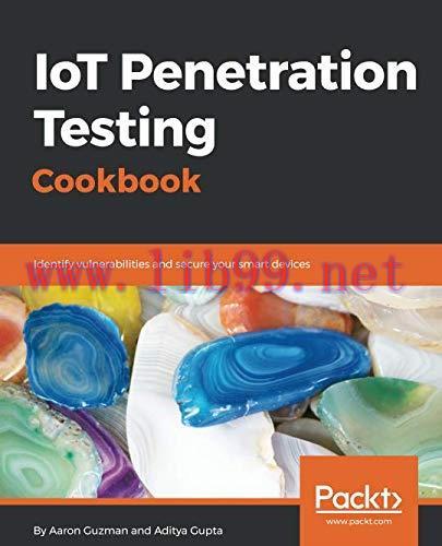 [FOX-Ebook]IoT Penetration Testing Cookbook: Identify vulnerabilities and secure your smart dev...