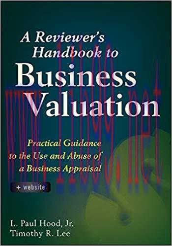 (PDF)A Reviewer’s Handbook to Business Valuation: Practical Guidance to the Use and Abuse of a ...