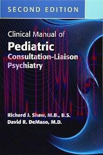 [AME]Clinical Manual of Pediatric Consultation-Liaison Psychiatry, 2nd Edition (EPUB)