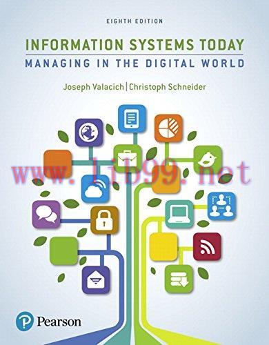 [FOX-Ebook]Information Systems Today: Managing the Digital World, 8th Edition