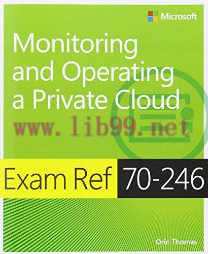 [FOX-Ebook]Exam Ref 70-246: Monitoring and Operating a Private Cloud