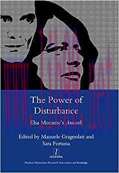 The Power of Disturbance: Elsa Morante’s “Aracoeli” (Legenda Main Series) 1st Edition,