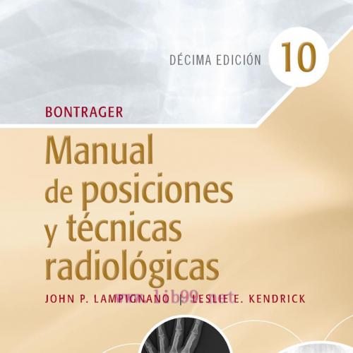 [AME]Bontrager. Manual de posiciones y técnicas radiológicas, 10th edition (Original PDF)
