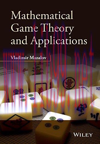 [FOX-Ebook]Mathematical Game Theory and Applications