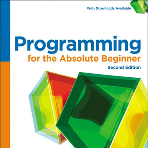 Programming for the Absolute Beginner 2nd Edition 1305504437