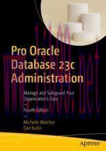 [PDF]Pro Oracle Database 23c Administration: Manage and Safeguard Your Organization’s Data