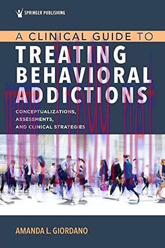 [AME]A Clinical Guide to Treating Behavioral Addictions (Original PDF)