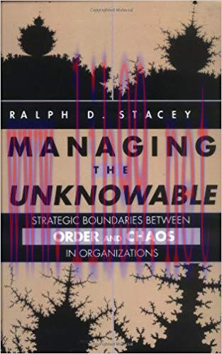 (PDF)Managing the Unknowable: Strategic Boundaries Between Order and Chaos in Organizations 1st...