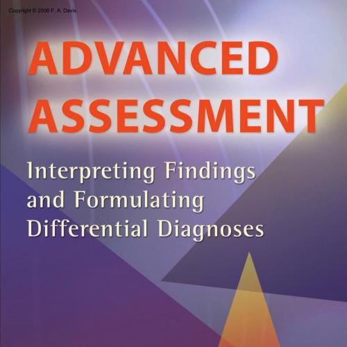 Advanced Assessment Interpreting Findings and Formulating Differential Diagnoses - Goolsby, Mar...