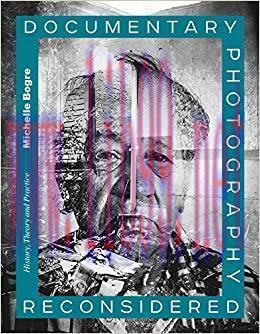 (PDF)Documentary Photography Reconsidered: History, Theory and Practice