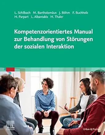 [AME]Kompetenzorientiertes Manual zur Behandlung von Störungen der sozialen Interaktion (German...