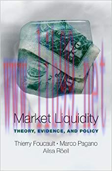 Market Liquidity: Theory, Evidence, and Policy 1st Edition,