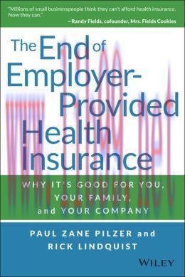 [AME]The End of Employer-Provided Health Insurance: Why It's Good for You and Your Company