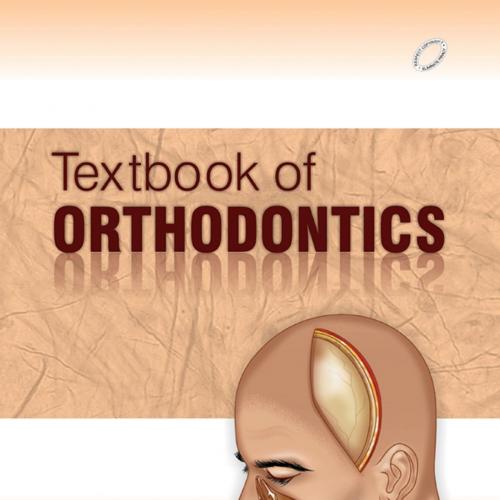 TEXTBOOK OF ORTHODONTICS