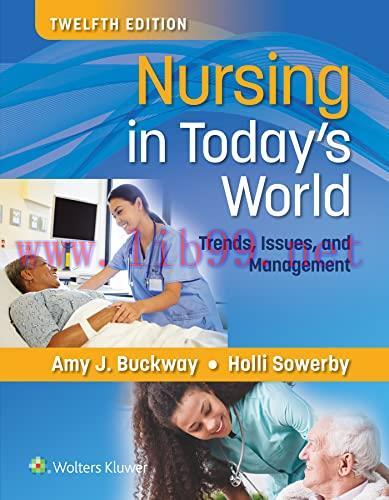 [AME]Nursing in Today's World: Trends, Issues, and Management, 12th Edition (EPUB3 + Converted ...