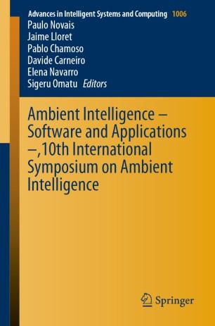 Ambient Intelligence – Software and Applications –,10th International Symposium on Ambient Inte...
