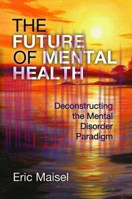 [AME]The Future of Mental Health: Deconstructing the Mental Disorder Paradigm