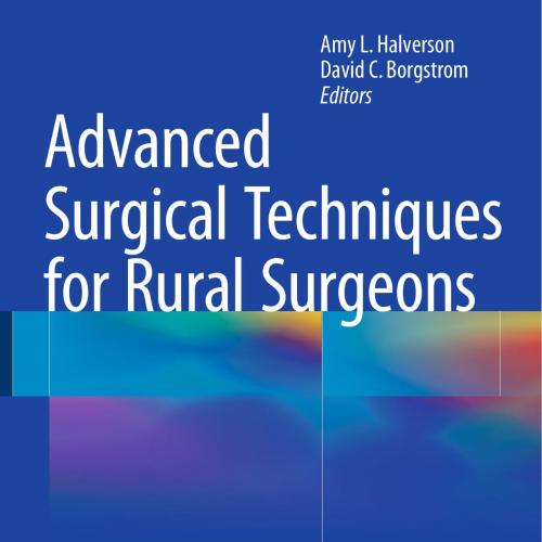 Advanced Surgical Techniques for Rural Surgeons - Wei Zhi
