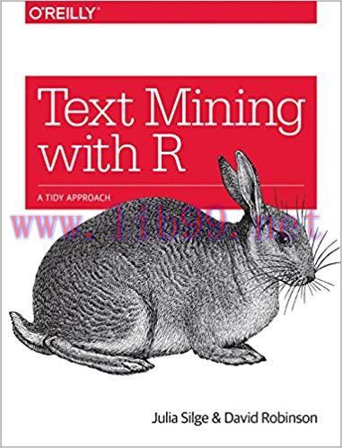 Text Mining with R: A Tidy Approach 1st Edition,