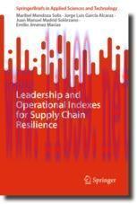 [PDF]Leadership and Operational Indexes for Supply Chain Resilience
