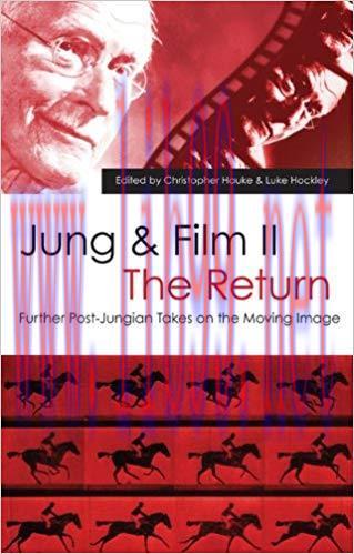 Jung and Film II: The Return: Further Post-Jungian Takes on the Moving Image 1st Edition,