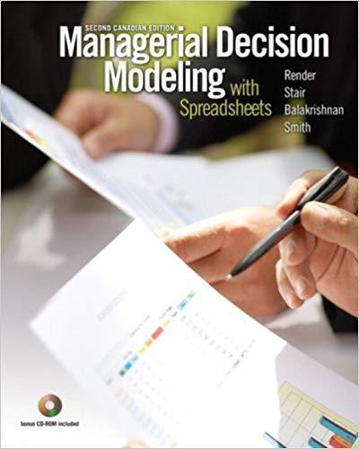 (Test Bank)Managerial Decision Modeling with Spreadsheets, Second 2nd Canadian Edition.zip