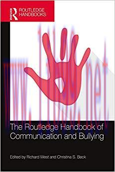 The Routledge Handbook of Communication and Bullying (Routledge Handbooks) 1st Edition,