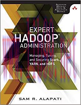 Expert Hadoop Administration: Managing, Tuning, and Securing Spark, YARN, and HDFS (Addison-Wes...