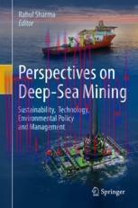 [PDF]Perspectives on Deep-Sea Mining: Sustainability, Technology, Environmental Policy and Mana...