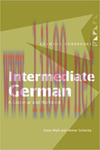 Intermediate German: A Grammar and Workbook (Grammar Workbooks) 1st Edition,
