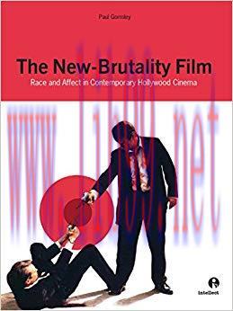 (PDF)The New Brutality Film: Race and Affect in Contemporary Hollywood Cinema 1st Edition
