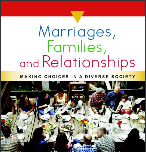 (Solution Manual)Marriages Families and Relationships Making Choices in a Diverse Society 13th ...