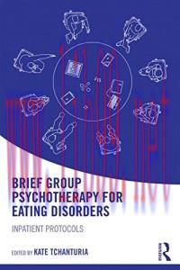 [AME]Brief Group Psychotherapy for Eating Disorders: Inpatient protocols