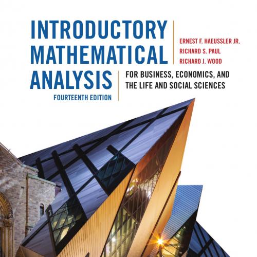 Introductory Mathematical Analysis_ For Business, Economics, and the Life and Social Sciences -...