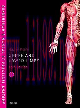 [AME]Cunningham’s Manual of Practical Anatomy, Volume 1: Upper and Lower limbs