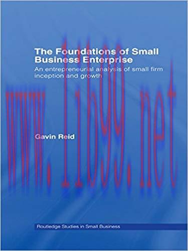 (PDF)The Foundations of Small Business Enterprise: An Entrepreneurial Analysis of Small Firm In...