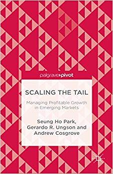 (PDF)Scaling the Tail Managing Profitable Growth in Emerging Markets 1st ed. 2015 Edition
