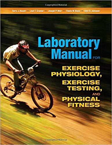 Laboratory Manual for Exercise Physiology, Exercise Testing, and PHYSICAL FITNESS