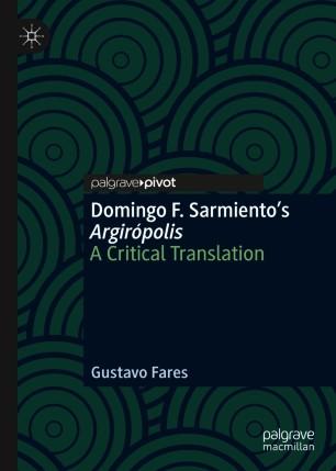 Domingo F. Sarmiento’s Argirópolis