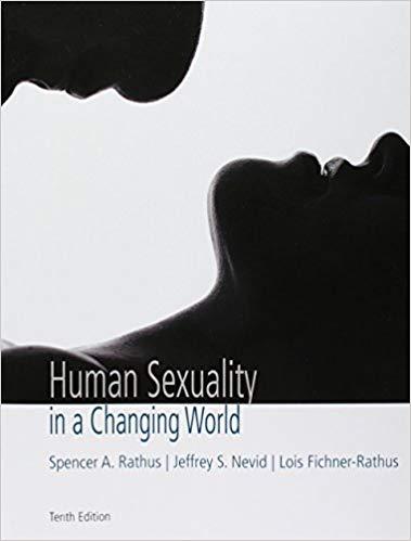 (Test Bank)Human Sexuality in a Changing World 10th Edition by Spencer A. Rathus.zip