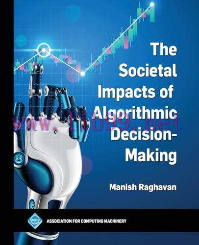 [FOX-Ebook]The Societal Impacts of Algorithmic Decision-Making