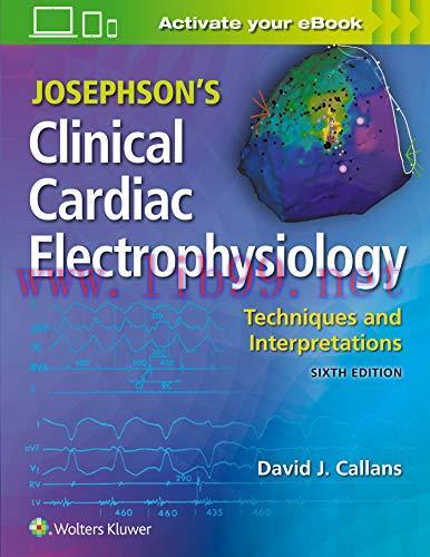 [AME]Josephson’s Clinical Cardiac Electrophysiology: Techniques and Interpretations, 6th Editio...