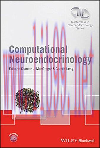 [AME]Computational Neuroendocrinology (Wiley-INF Masterclass in Neuroendocrinology Series)