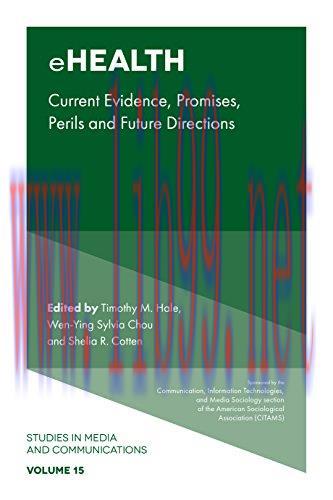 (PDF)eHealth: Current Evidence, Promises, Perils, and Future Directions (Studies in Media and C...