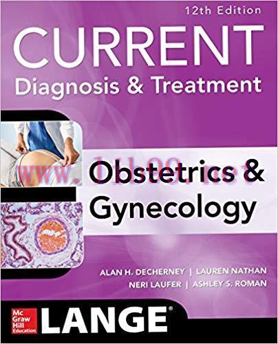 (PDF)Current Diagnosis & Treatment Obstetrics & Gynecology, 12th Edition (Current Obstetric and...