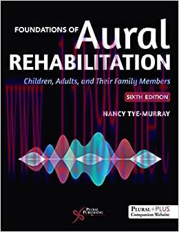 [AME]Foundations of Aural Rehabilitation: Children, Adults, and Their Family Members, 6th Editi...
