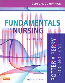 [AME]Clinical Companion for Fundamentals of Nursing: Just the Facts, 8th Edition